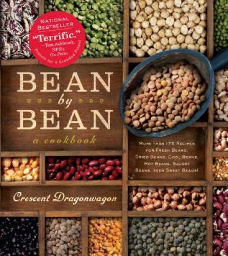 Bean By Bean: A Cookbook: More than 175 Recipes for Fresh Beans, Dried Be - GOOD