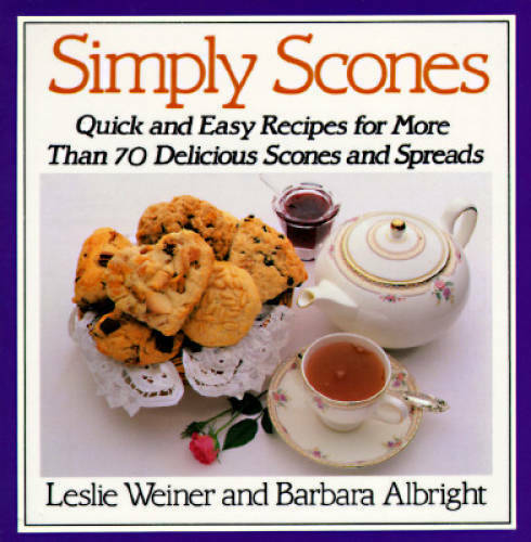 Simply Scones: Quick and Easy Recipes for More than 70 Delicious Scones a - GOOD
